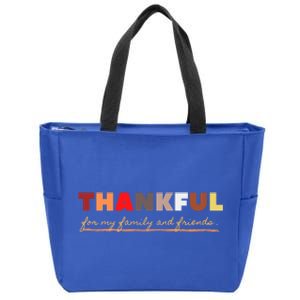 Thankful For My Family And Friends Gift Zip Tote Bag