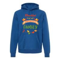 Thankful For My Imperfect Family Quote Fall Autumn Gift Premium Hoodie