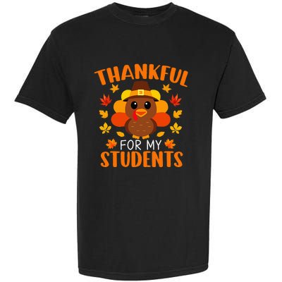 Thankful For My Students Funny Teacher Thanksgiving Garment-Dyed Heavyweight T-Shirt