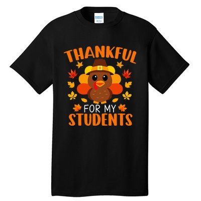 Thankful For My Students Funny Teacher Thanksgiving Tall T-Shirt