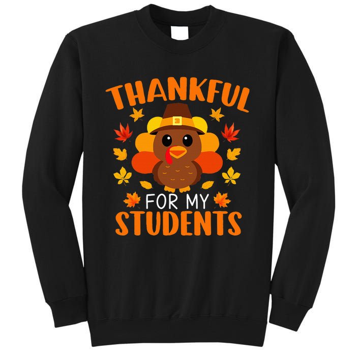 Thankful For My Students Funny Teacher Thanksgiving Tall Sweatshirt