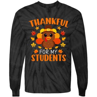 Thankful For My Students Funny Teacher Thanksgiving Tie-Dye Long Sleeve Shirt