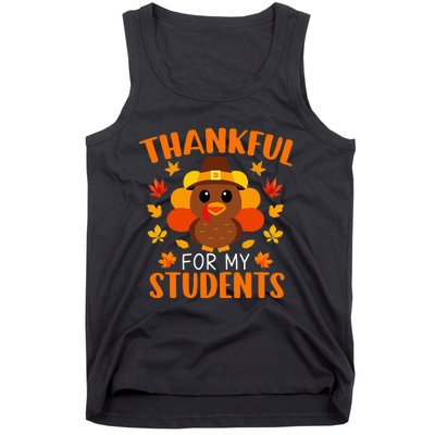 Thankful For My Students Funny Teacher Thanksgiving Tank Top