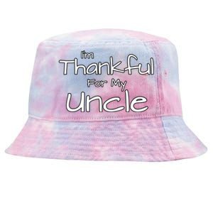 Thankful For My Uncle Matching Family And Friends Funny Gift Tie-Dyed Bucket Hat