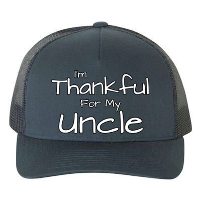 Thankful For My Uncle Matching Family And Friends Funny Gift Yupoong Adult 5-Panel Trucker Hat