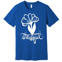 Thankful For My Life Love And Family Gift Premium T-Shirt