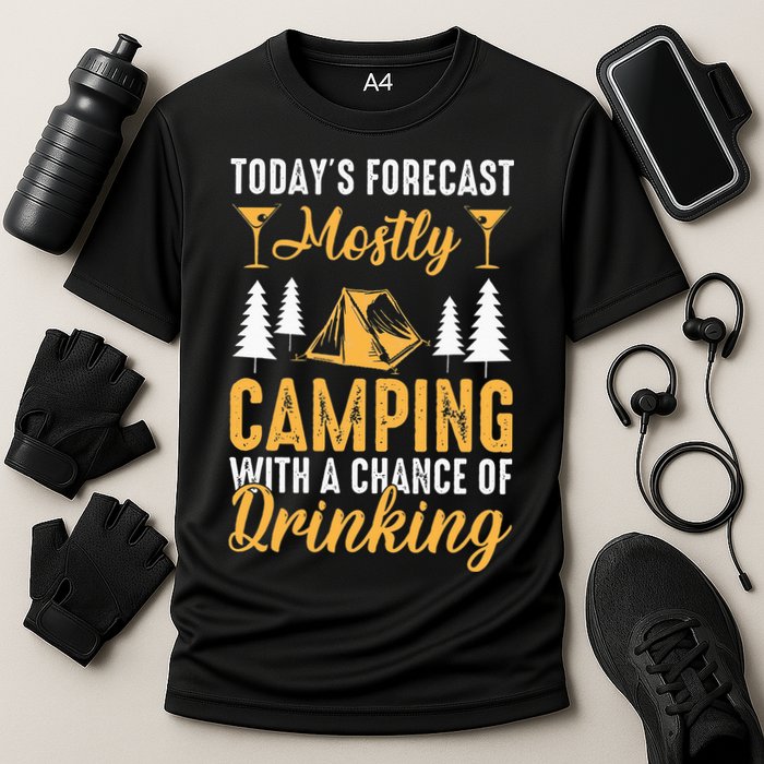 Today's forecast mostly camping with a chance of drinking Performance Shirt