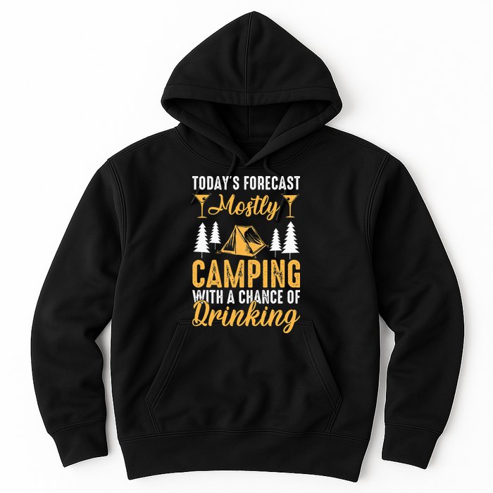 Today's forecast mostly camping with a chance of drinking Hoodie