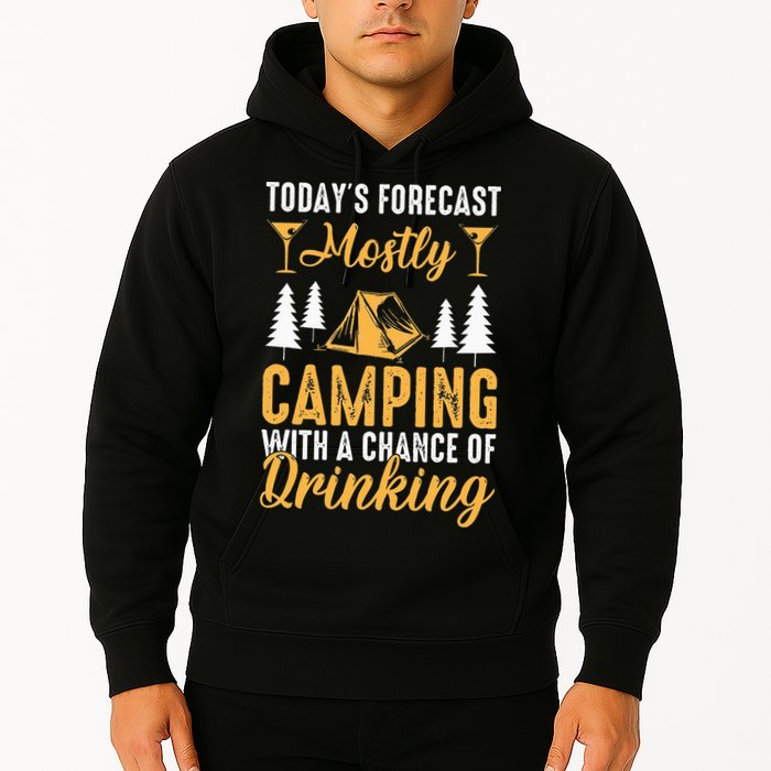 Today's forecast mostly camping with a chance of drinking Hoodie