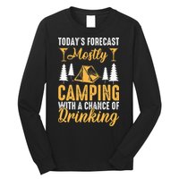 Today's forecast mostly camping with a chance of drinking Long Sleeve Shirt