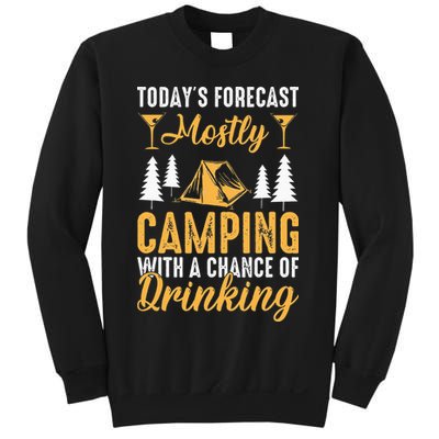 Today's forecast mostly camping with a chance of drinking Sweatshirt