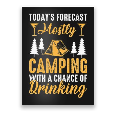 Today's forecast mostly camping with a chance of drinking Poster