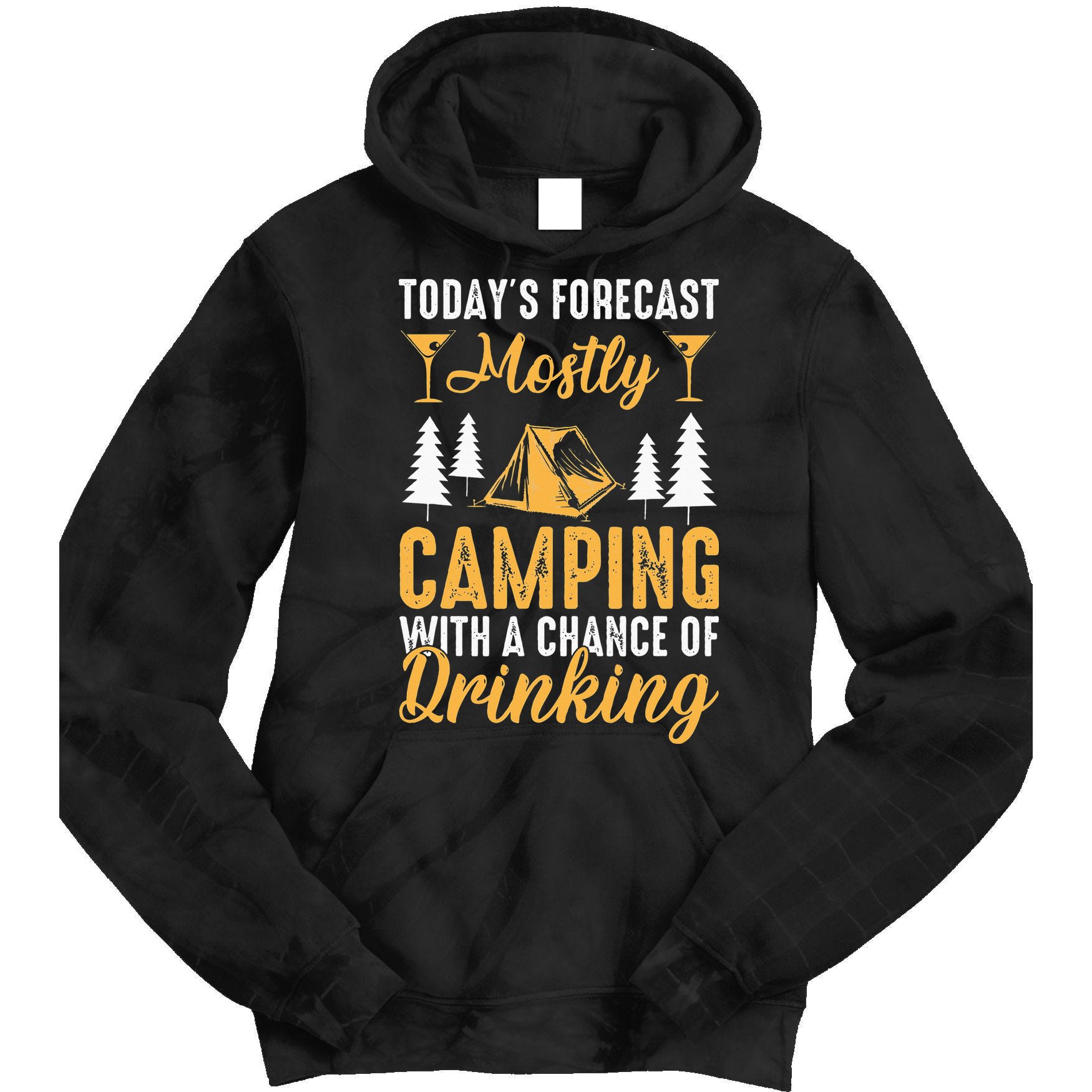 Today's forecast mostly camping with a chance of drinking Tie Dye Hoodie