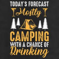 Today's forecast mostly camping with a chance of drinking Hat