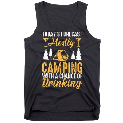Today's forecast mostly camping with a chance of drinking Tank Top