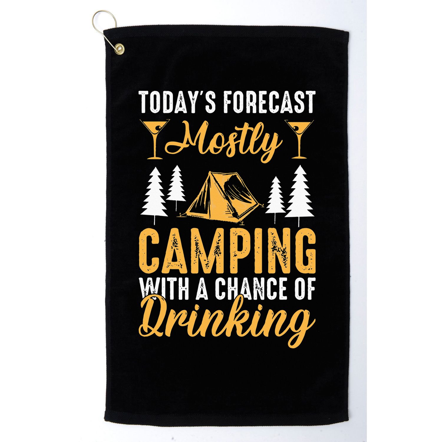Today's forecast mostly camping with a chance of drinking Golf Towel