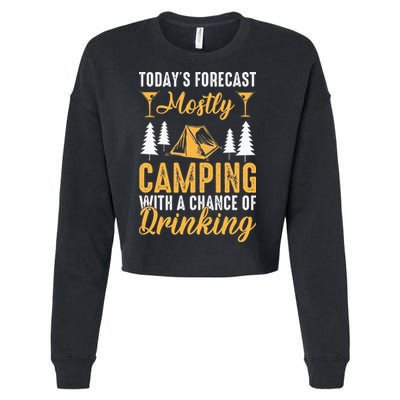 Today's forecast mostly camping with a chance of drinking Cropped Pullover Crew