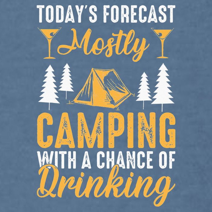 Today's forecast mostly camping with a chance of drinking Garment-Dyed Sweatshirt