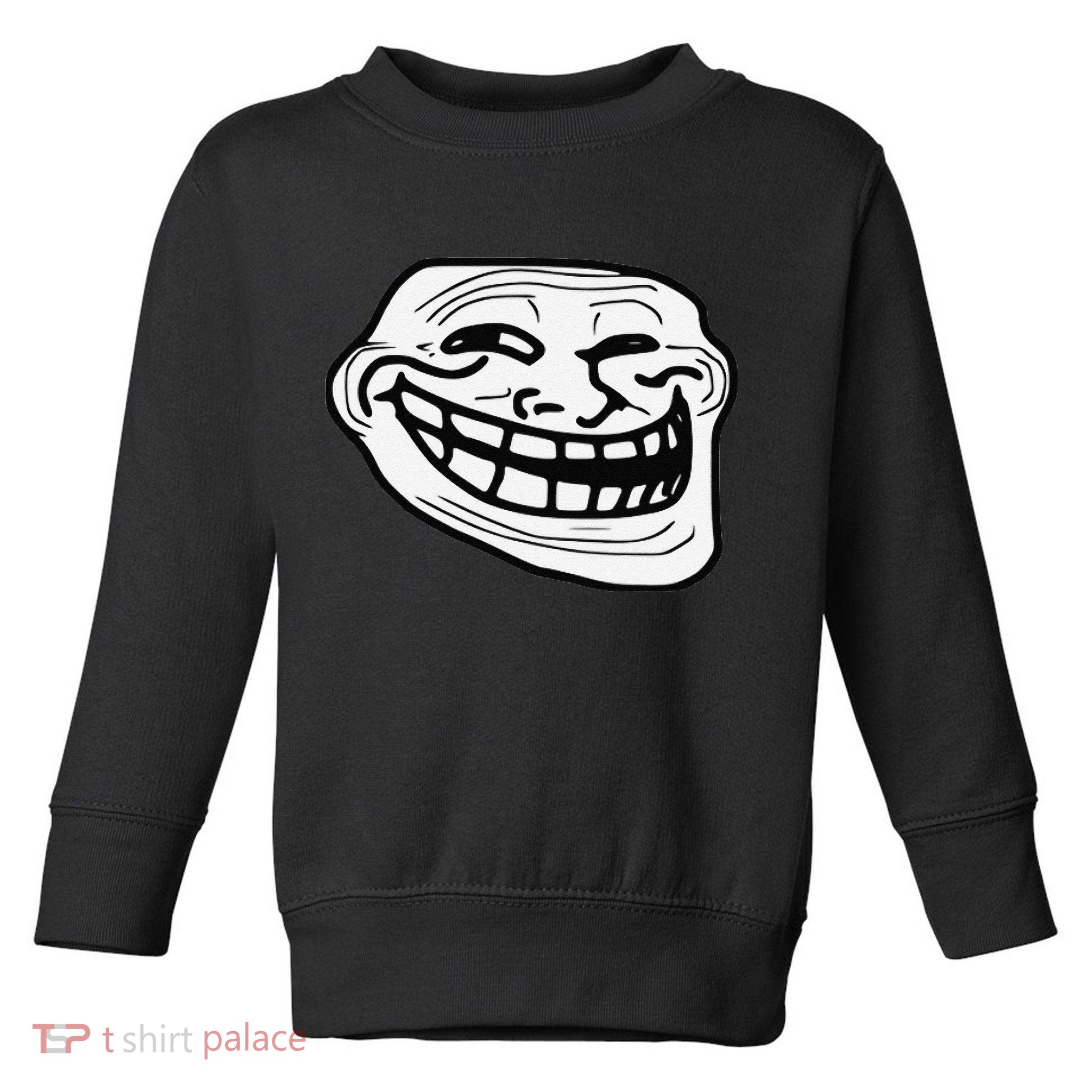 Troll Face Meme Funny Dank Meme Troll Face Toddler Sweatshirt