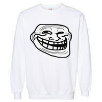 Troll Face Meme Funny Dank Meme Troll Face Garment-Dyed Sweatshirt