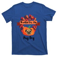 Thankful For My Pug Dog Happy Thanksgiving Pug Dog Family Great Gift T-Shirt