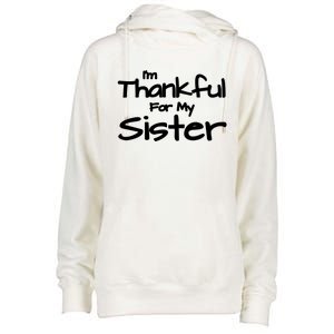 Thankful For My Sister Matching Family And Friends Funny Gift Womens Funnel Neck Pullover Hood