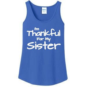 Thankful For My Sister Matching Family And Friends Funny Gift Ladies Essential Tank