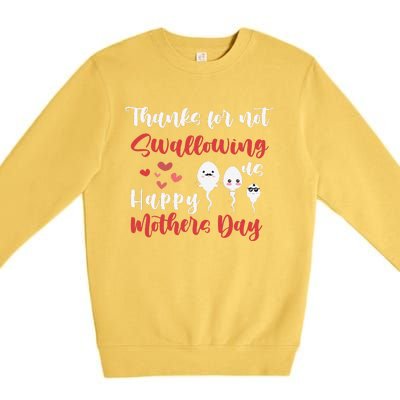 Thanks For Not Swallowing Us Happy Mother's Day Father's Day Premium Crewneck Sweatshirt