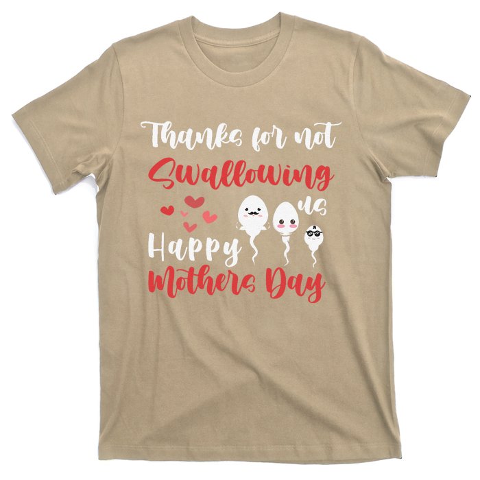 Thanks For Not Swallowing Us Happy Mother's Day Father's Day T-Shirt