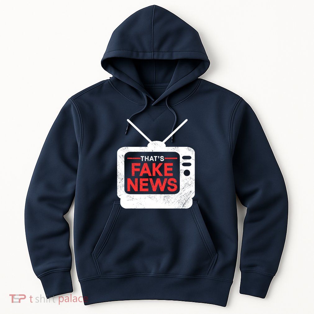 Thats Fake News Rights Press Freedom Journalism Hoodie