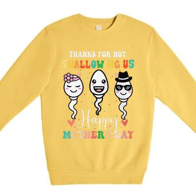 Thanks For Not Swallowing Us Happy Mother's Day For Mother Premium Crewneck Sweatshirt