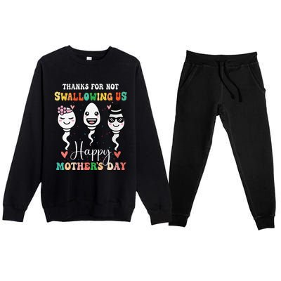 Thanks For Not Swallowing Us Happy Mother's Day For Mother Premium Crewneck Sweatsuit Set