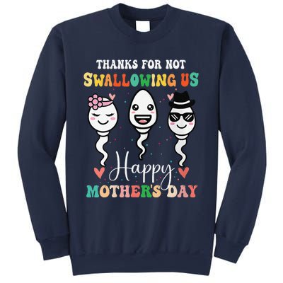 Thanks For Not Swallowing Us Happy Mother's Day For Mother Sweatshirt