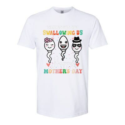 Thanks For Not Swallowing Us Happy Mother's Day For Mother Softstyle CVC T-Shirt