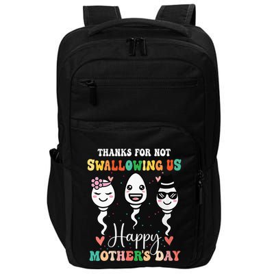 Thanks For Not Swallowing Us Happy Mother's Day For Mother Impact Tech Backpack