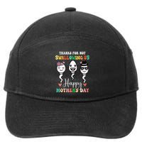 Thanks For Not Swallowing Us Happy Mother's Day For Mother 7-Panel Snapback Hat