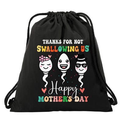 Thanks For Not Swallowing Us Happy Mother's Day For Mother Drawstring Bag