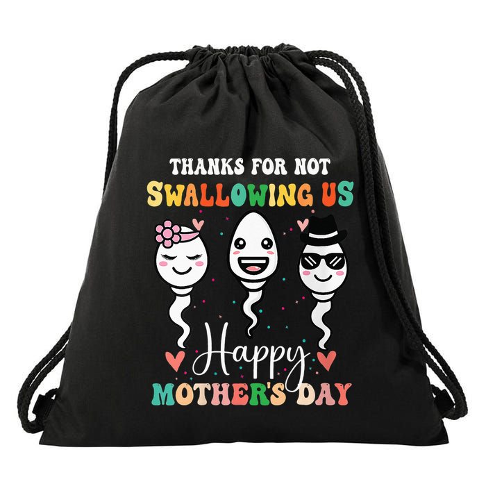 Thanks For Not Swallowing Us Happy Mother's Day For Mother Drawstring Bag