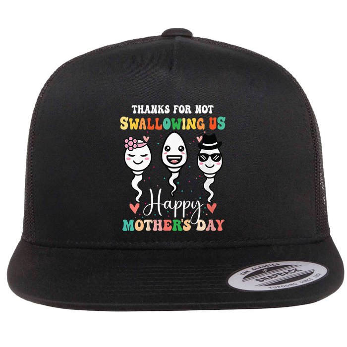 Thanks For Not Swallowing Us Happy Mother's Day For Mother Flatbill Hat