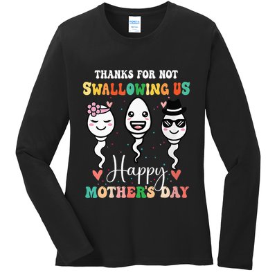 Thanks For Not Swallowing Us Happy Mother's Day For Mother Ladies Long Sleeve Shirt