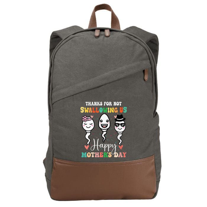 Thanks For Not Swallowing Us Happy Mother's Day For Mother Cotton Canvas Backpack
