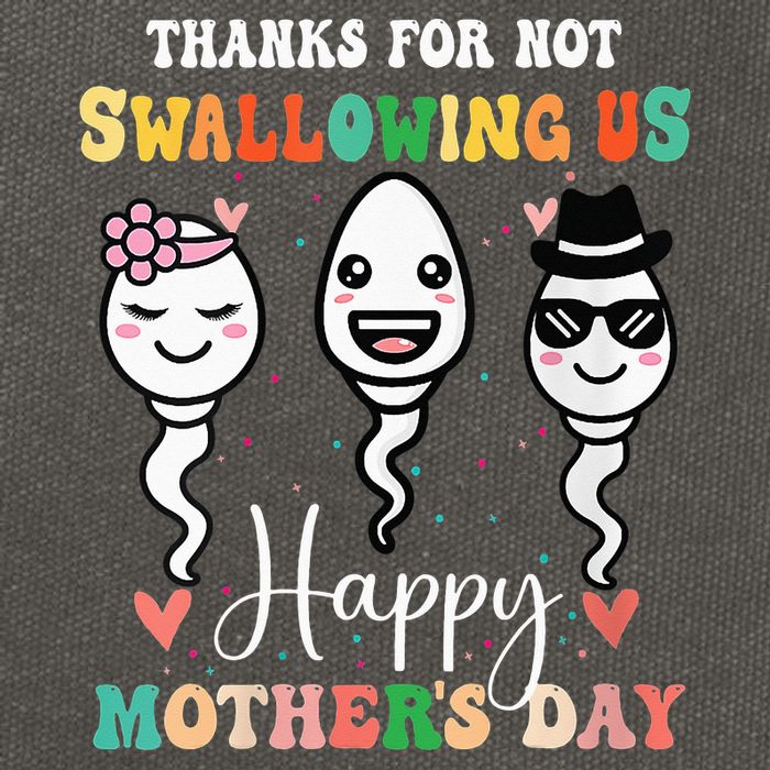 Thanks For Not Swallowing Us Happy Mother's Day For Mother Cotton Canvas Backpack