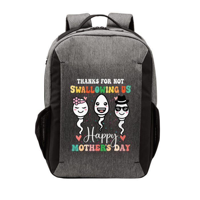 Thanks For Not Swallowing Us Happy Mother's Day For Mother Vector Backpack