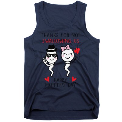 Thanks For Not Swallowing Us Happy Mother's Day FunnyGift Tank Top