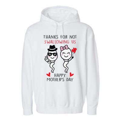 Thanks For Not Swallowing Us Happy Mother's Day FunnyGift Garment-Dyed Fleece Hoodie