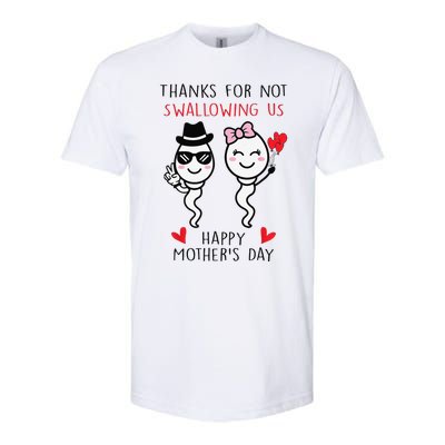 Thanks For Not Swallowing Us Happy Mother's Day FunnyGift Softstyle CVC T-Shirt