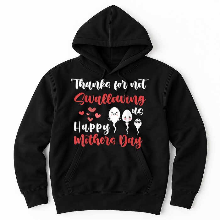 Thanks For Not Swallowing Us Happy Mother's Day Hoodie