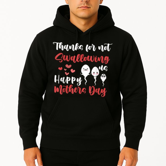 Thanks For Not Swallowing Us Happy Mother's Day Hoodie