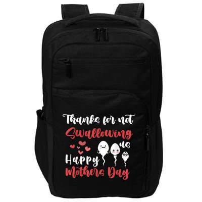 Thanks For Not Swallowing Us Happy Mother's Day Impact Tech Backpack