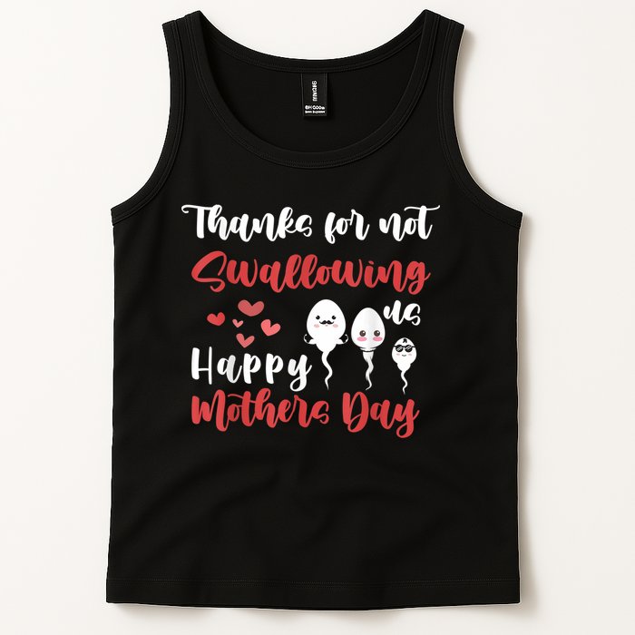 Thanks For Not Swallowing Us Happy Mother's Day Tank Top